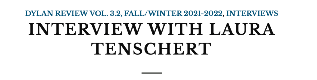Advertise the Dylan Review interview between Laura Tenschert and Paul Haney.